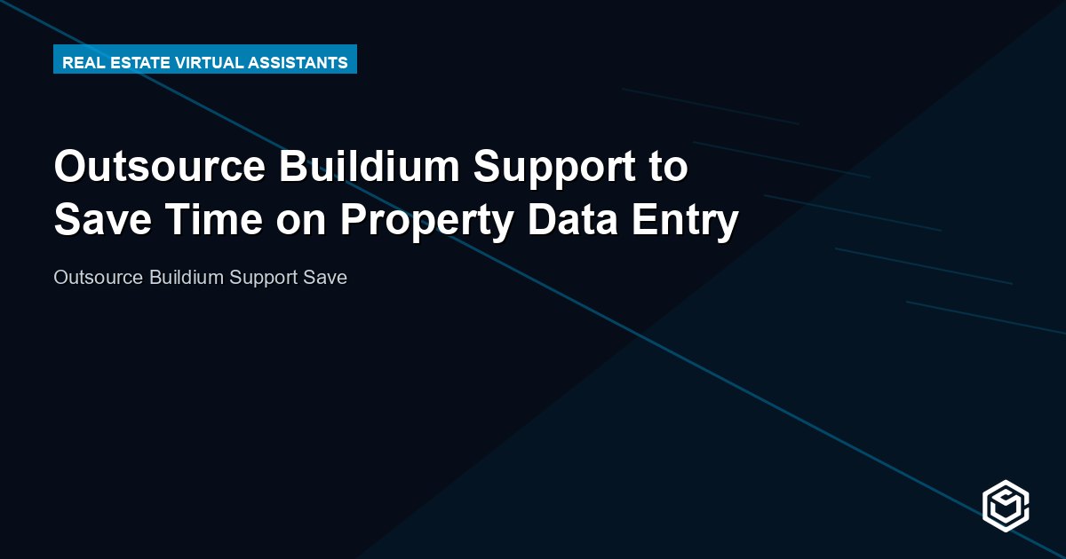Outsource Buildium Support to Save Time on Property Data Entry