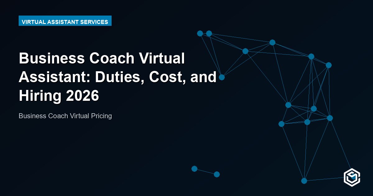 Business Coach Virtual Assistant: Duties, Cost, and Hiring 2026