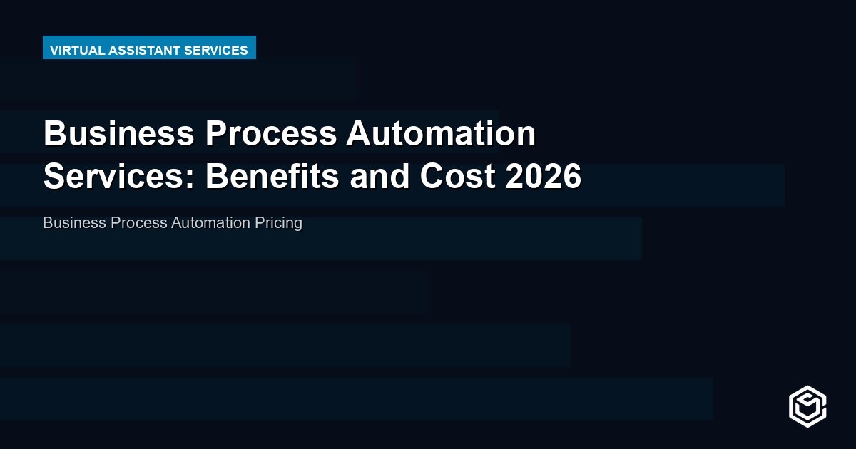 Business Process Automation Services: Benefits and Cost 2026
