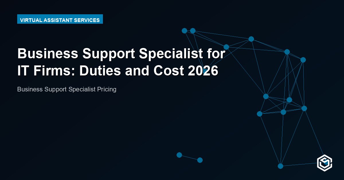 Business Support Specialist for IT Firms: Duties and Cost 2026