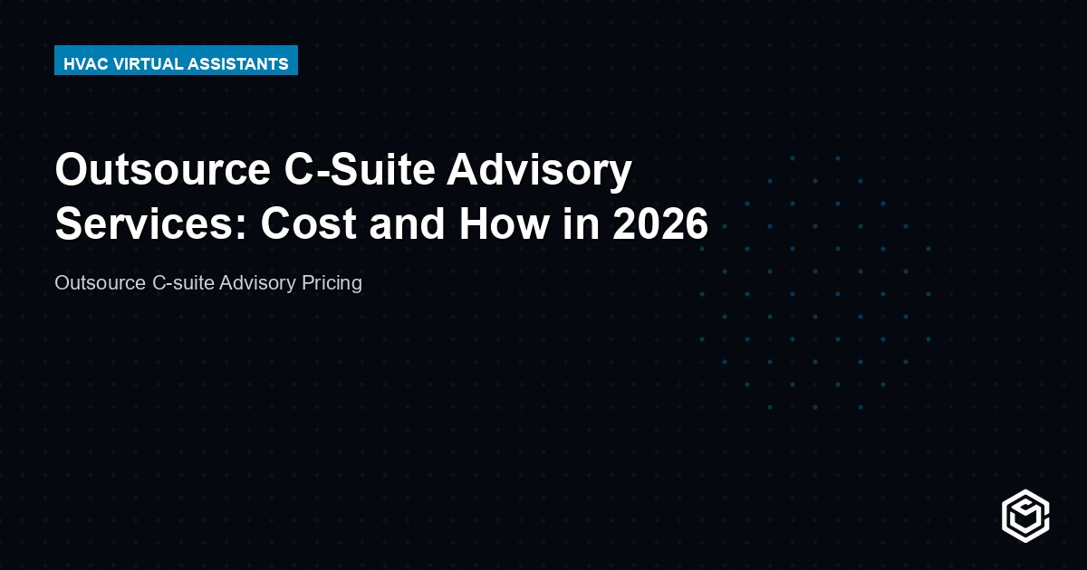 Outsource C-Suite Advisory Services: Cost and How in 2026