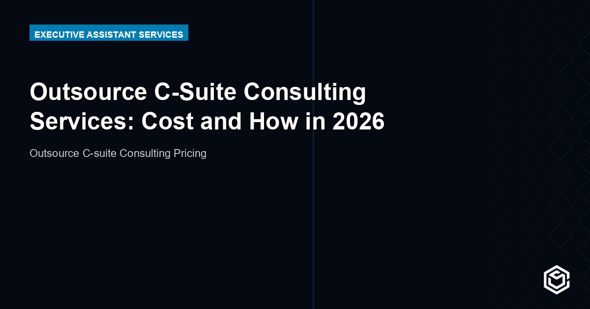Outsource C-Suite Consulting Services: Cost and How in 2026