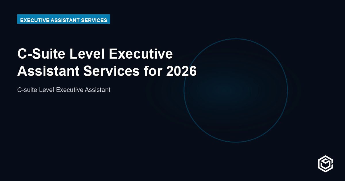 C-Suite Level Executive Assistant Services for 2026