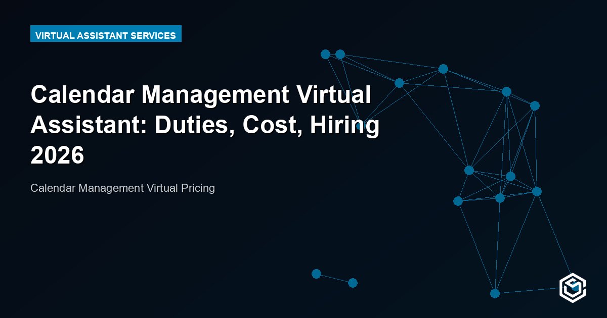 Calendar Management Virtual Assistant: Duties, Cost, Hiring 2026