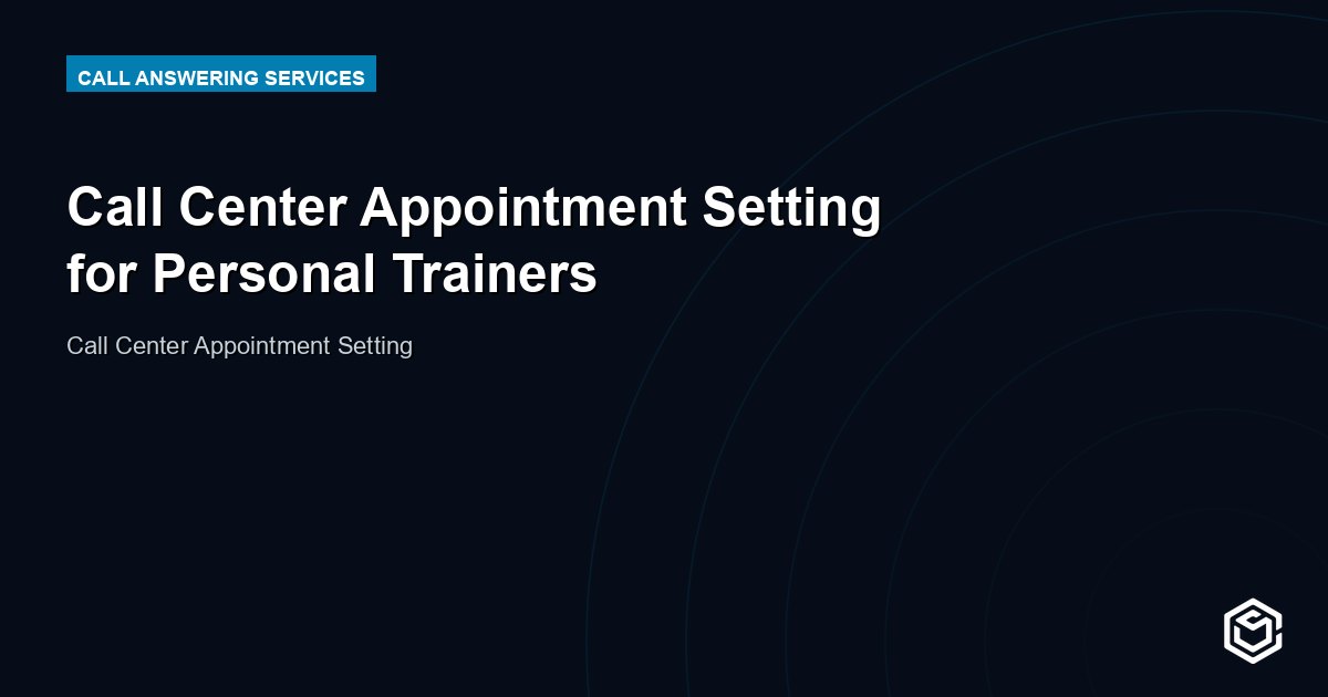 Call Center Appointment Setting for Personal Trainers