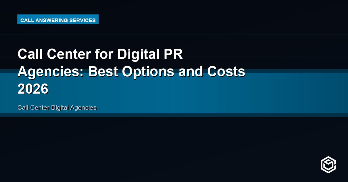 Call Center for Digital PR Agencies: Best Options and Costs 2026