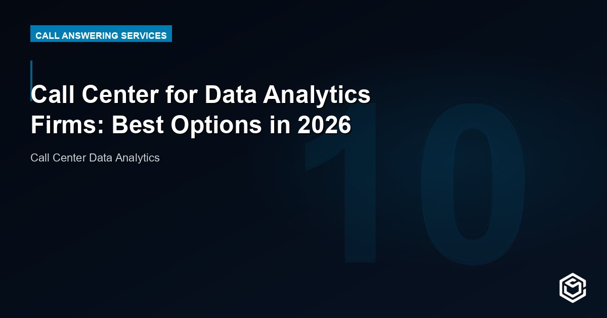 Call Center for Data Analytics Firms: Best Options in 2026