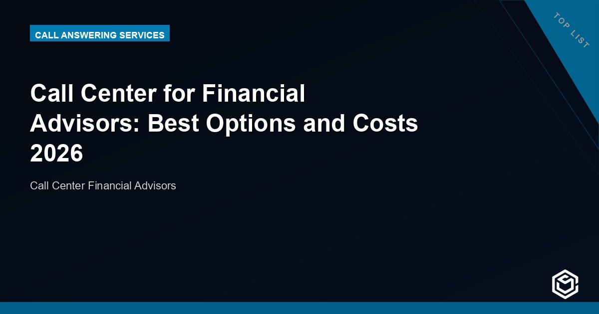 Call Center for Financial Advisors: Best Options and Costs 2026