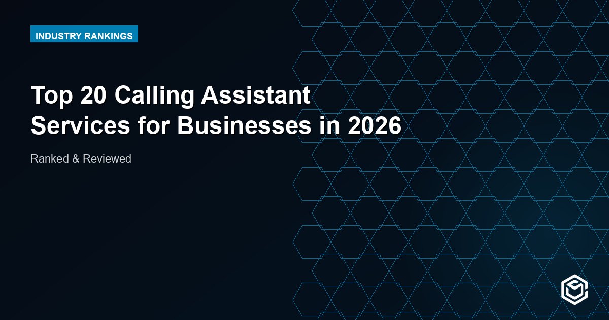 Top 20 Calling Assistant Services for Businesses in 2026