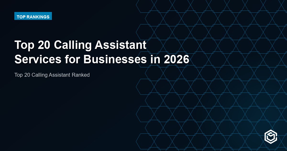 Top 20 Calling Assistant Services for Businesses in 2026