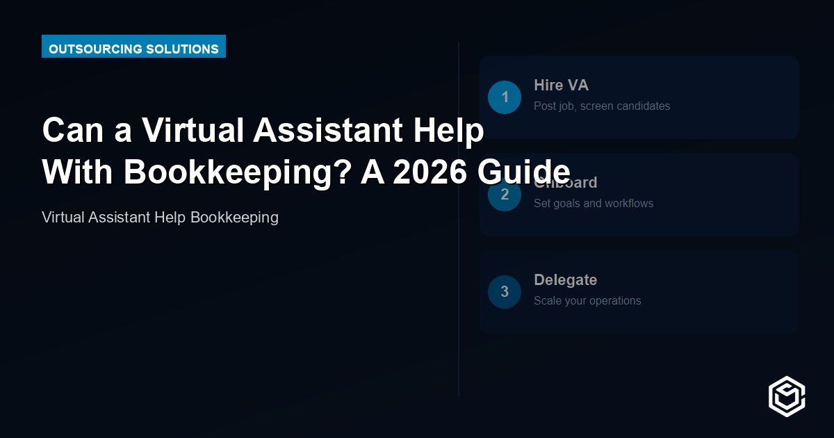 Can a Virtual Assistant Help With Bookkeeping? A 2026 Guide