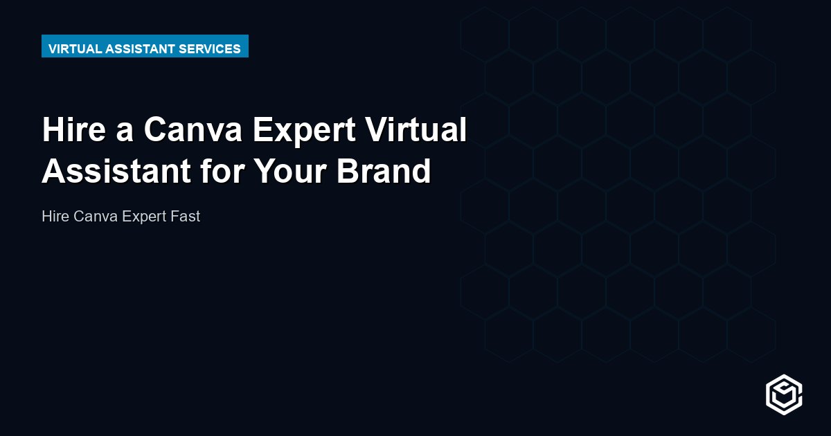 Hire a Canva Expert Virtual Assistant for Your Brand