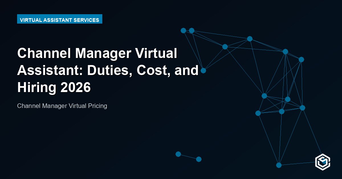 Channel Manager Virtual Assistant: Duties, Cost, and Hiring 2026