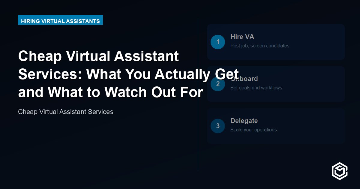 Cheap Virtual Assistant Services: What You Actually Get and What to Watch Out For