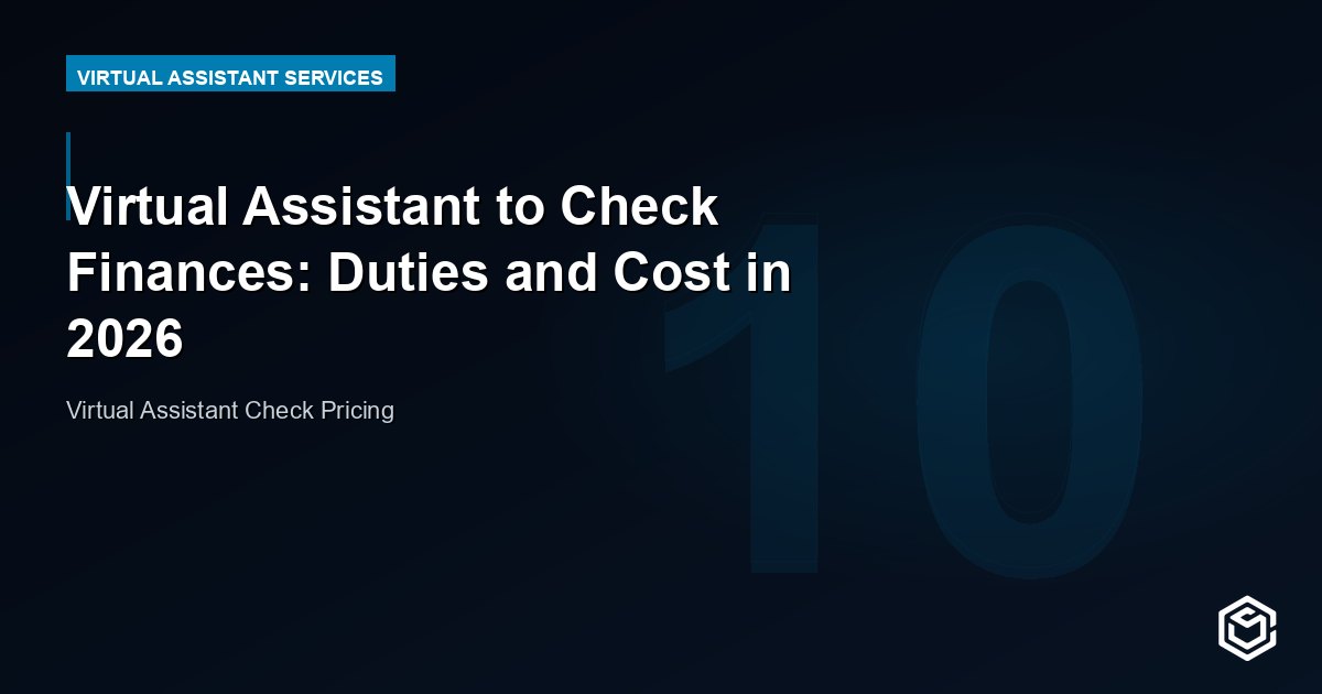 Virtual Assistant to Check Finances: Duties and Cost in 2026