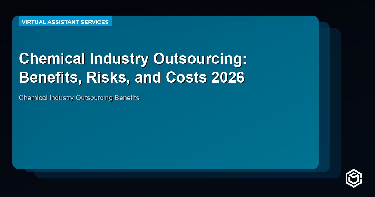Chemical Industry Outsourcing: Benefits, Risks, and Costs 2026