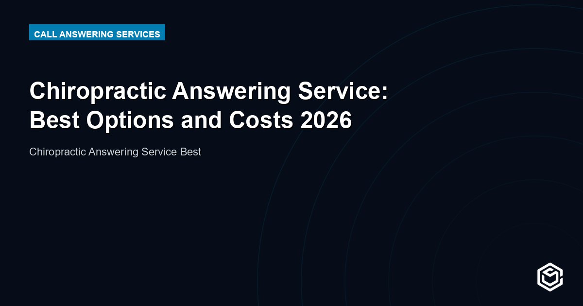 Chiropractic Answering Service: Best Options and Costs 2026