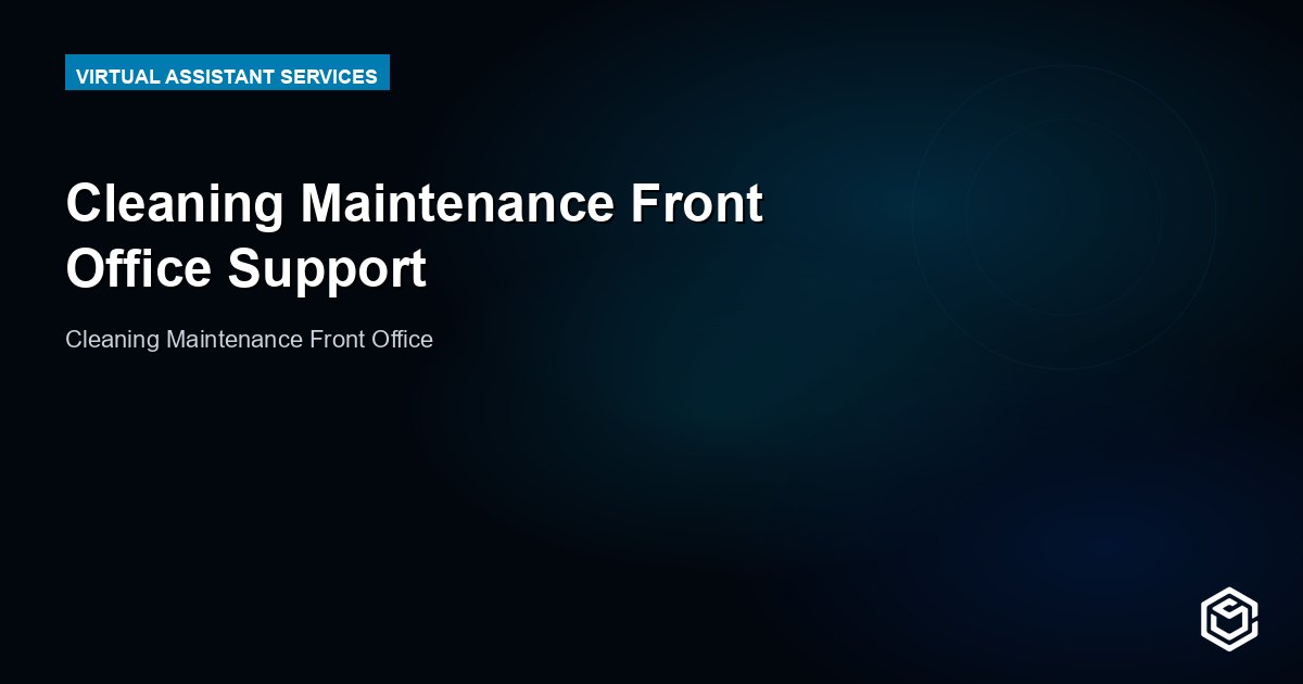 Cleaning Maintenance Front Office Support