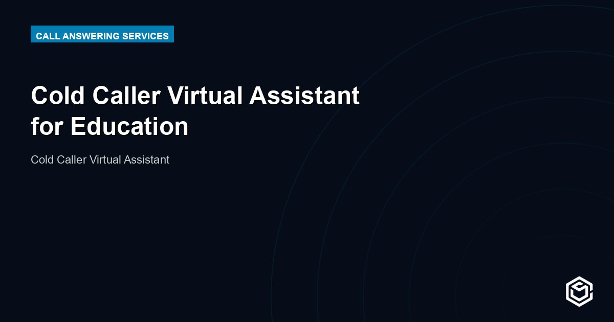 Cold Caller Virtual Assistant for Education