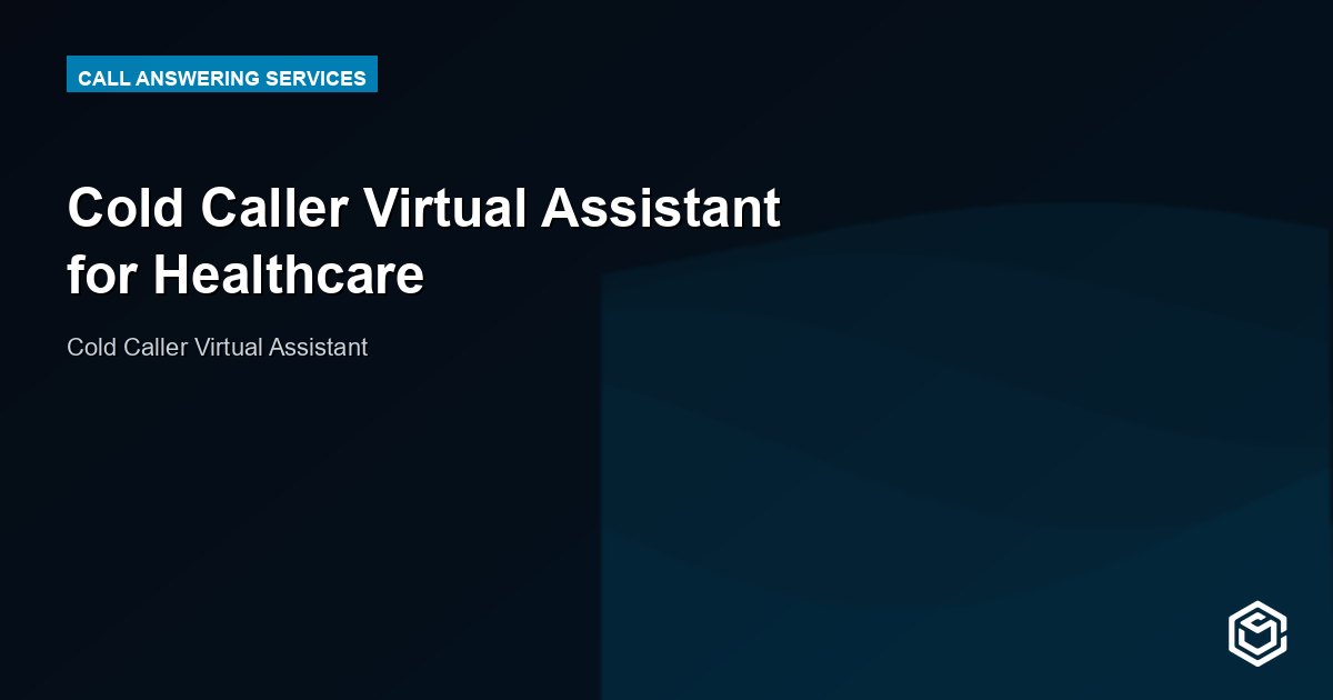Cold Caller Virtual Assistant for Healthcare