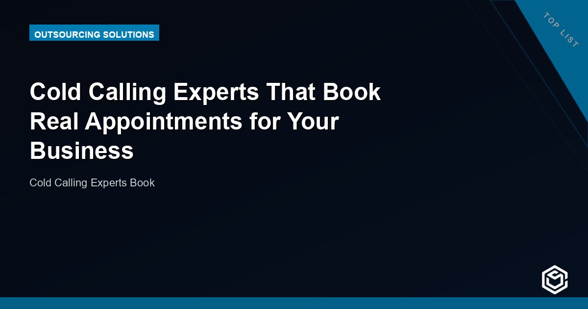Cold Calling Experts That Book Real Appointments for Your Business