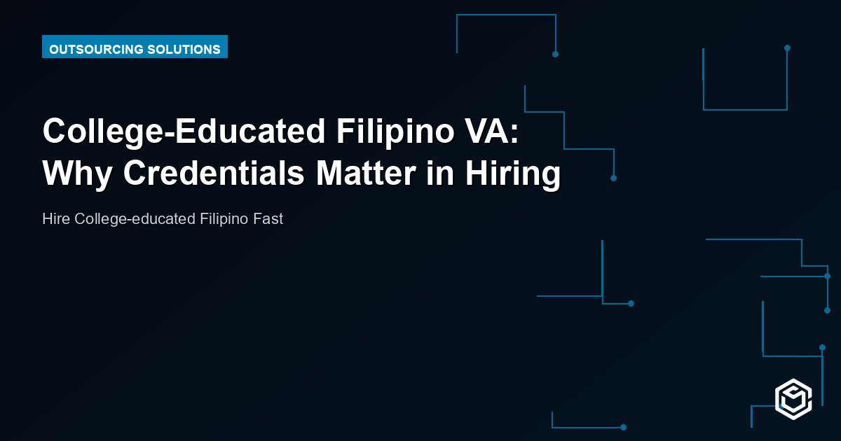College-Educated Filipino VA: Why Credentials Matter in Hiring