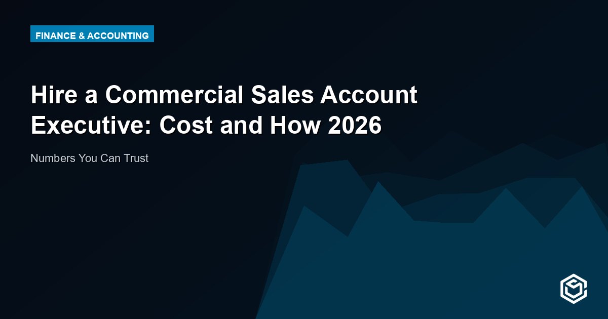 Hire a Commercial Sales Account Executive: Cost and How 2026