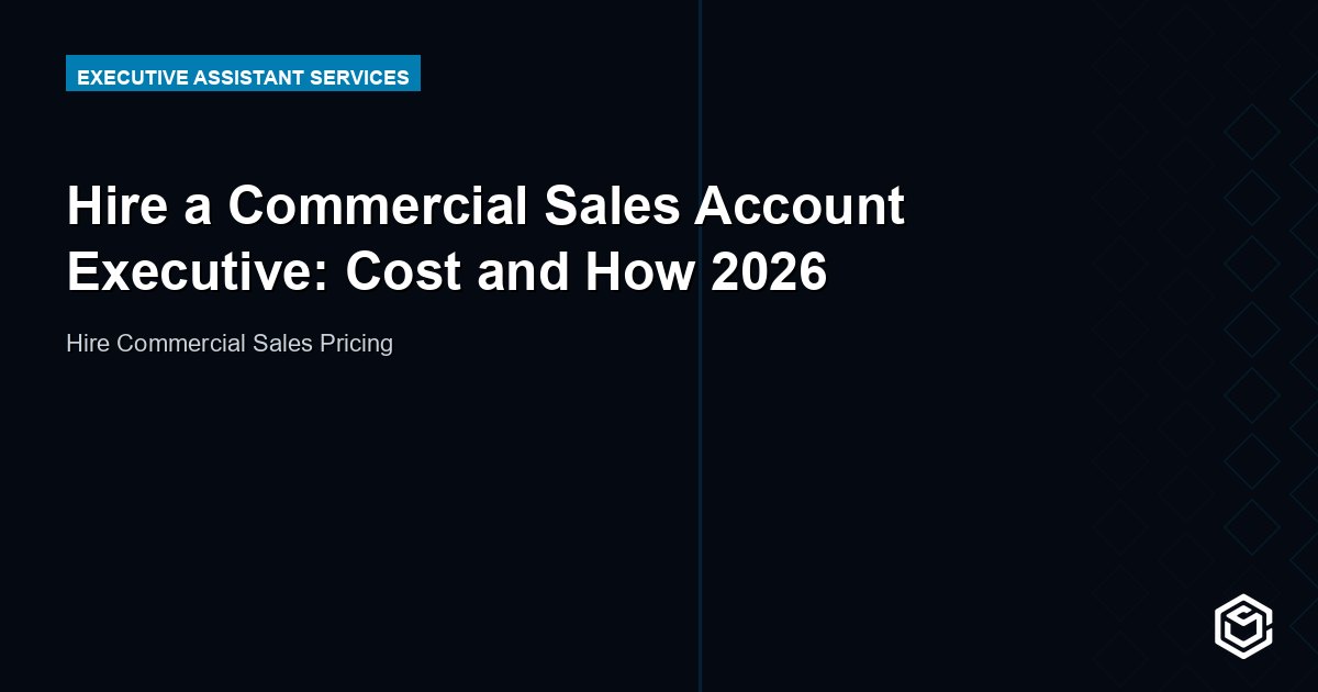 Hire a Commercial Sales Account Executive: Cost and How 2026