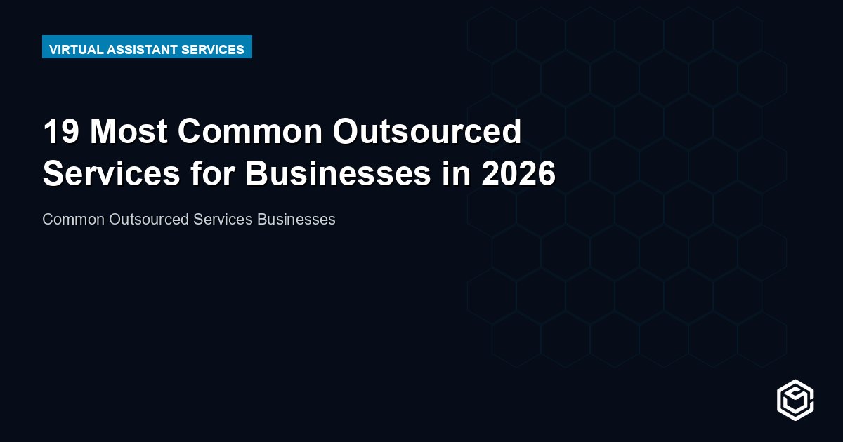 19 Most Common Outsourced Services for Businesses in 2026