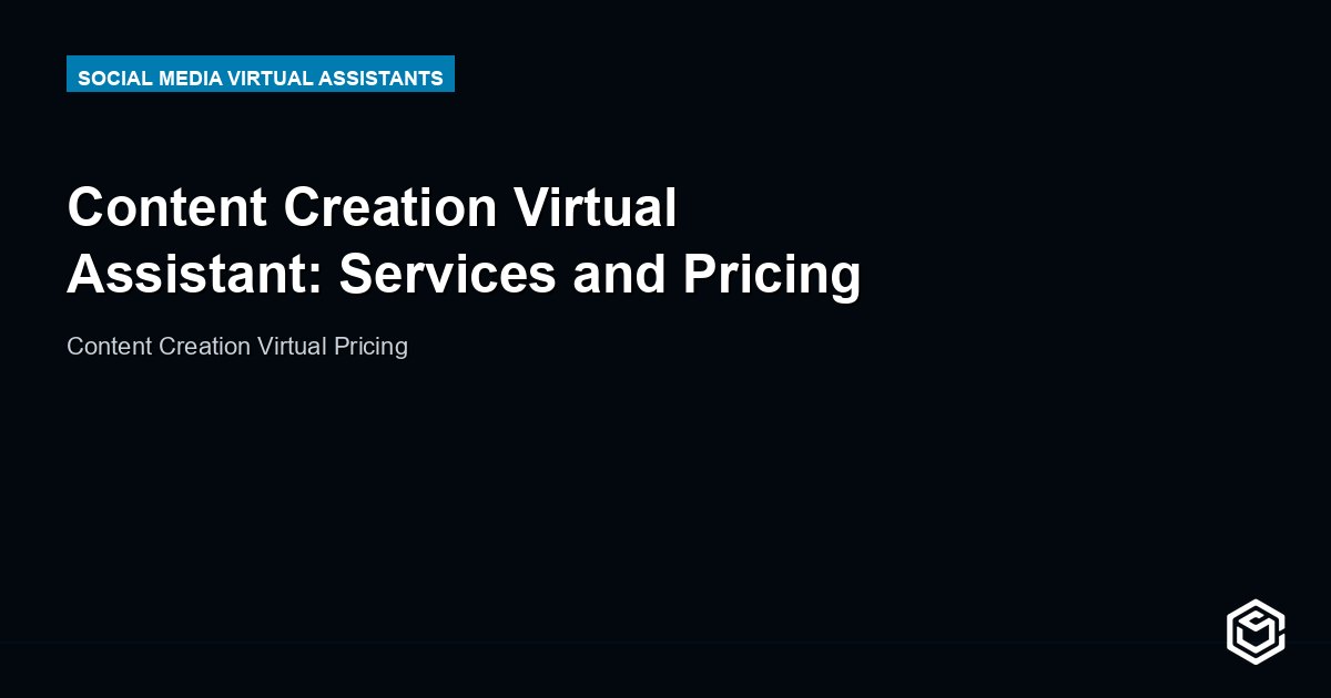 Content Creation Virtual Assistant: Services and Pricing