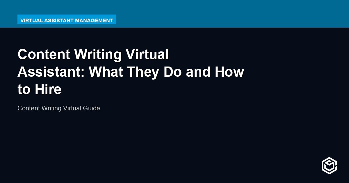 Content Writing Virtual Assistant: What They Do and How to Hire
