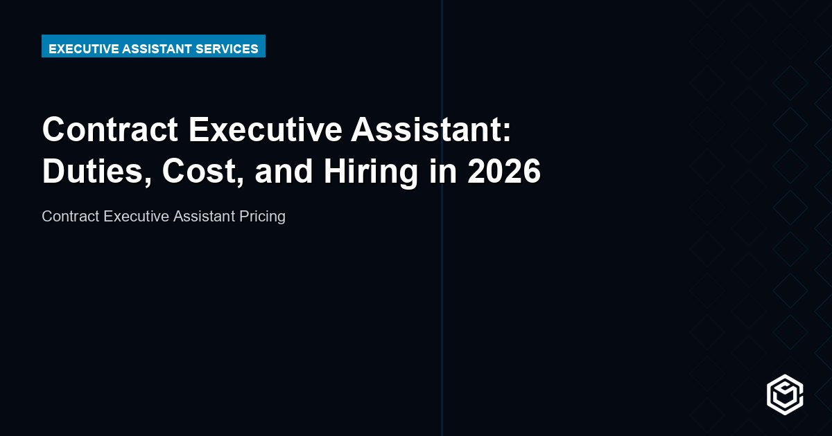 Contract Executive Assistant: Duties, Cost, and Hiring in 2026