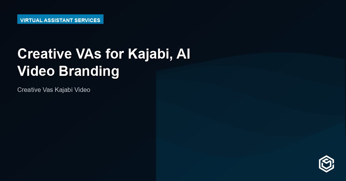 Creative VAs for Kajabi, AI Video Branding