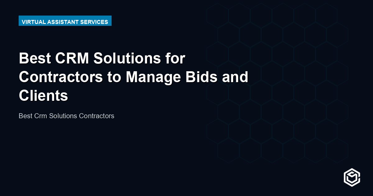 Best CRM Solutions for Contractors to Manage Bids and Clients