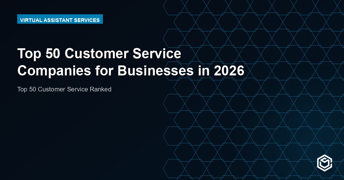 Top 50 Customer Service Companies for Businesses in 2026