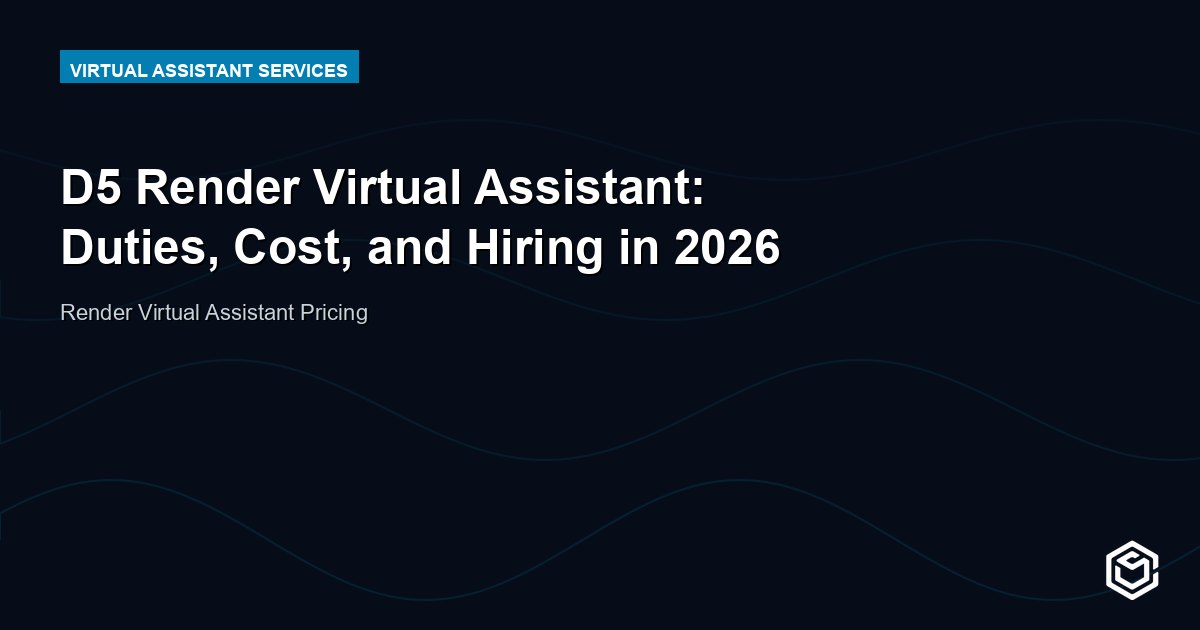 D5 Render Virtual Assistant: Duties, Cost, and Hiring in 2026