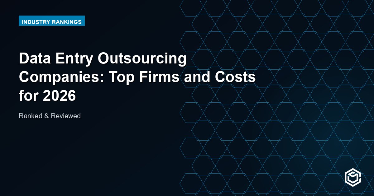 Data Entry Outsourcing Companies: Top Firms and Costs for 2026