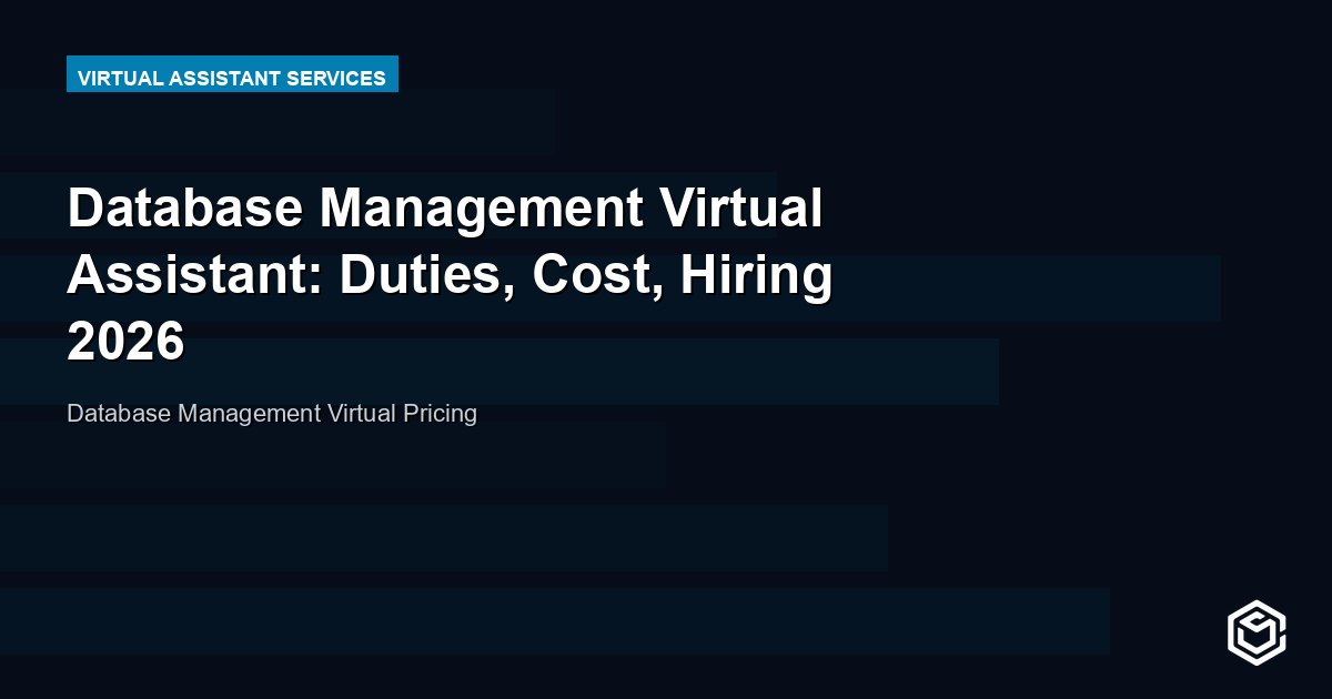 Database Management Virtual Assistant: Duties, Cost, Hiring 2026