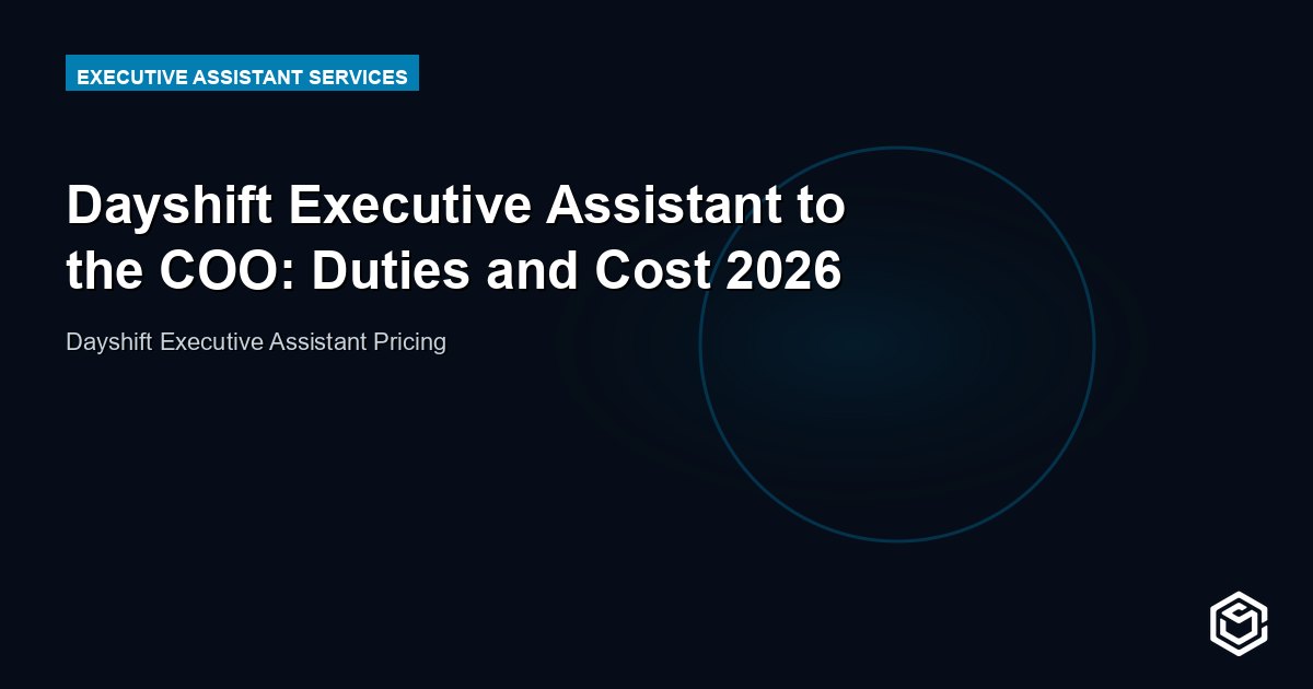 Dayshift Executive Assistant to the COO: Duties and Cost 2026