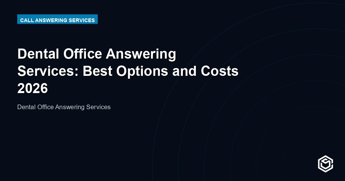 Dental Office Answering Services: Best Options and Costs 2026