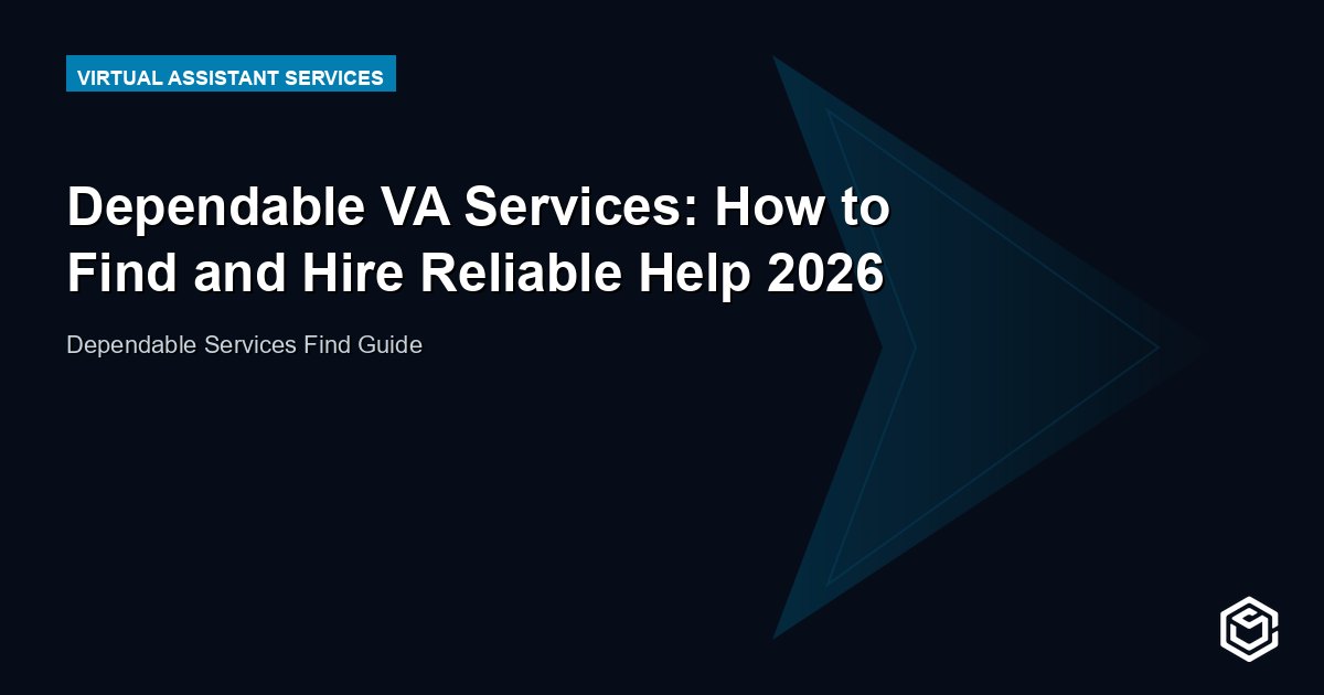 Dependable VA Services: How to Find and Hire Reliable Help 2026