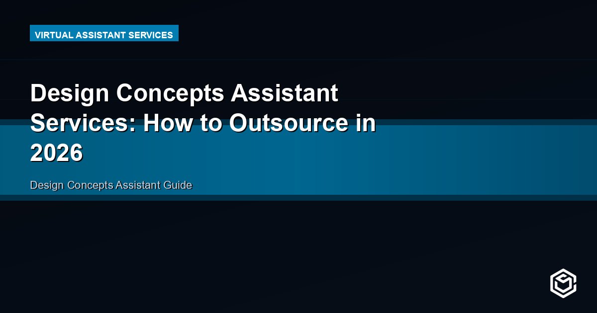 Design Concepts Assistant Services: How to Outsource in 2026
