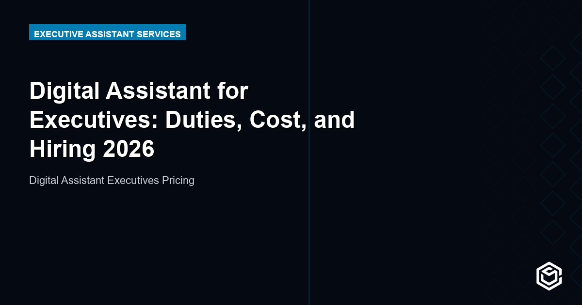 Digital Assistant for Executives: Duties, Cost, and Hiring 2026