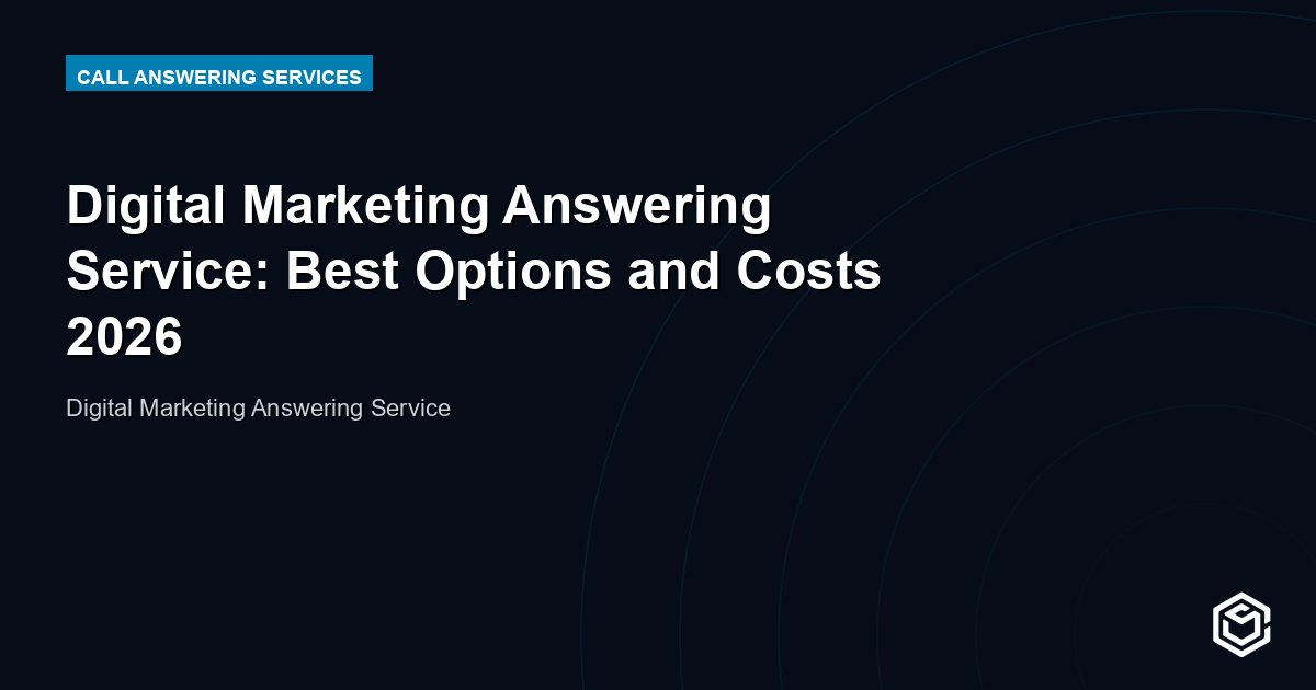 Digital Marketing Answering Service: Best Options and Costs 2026