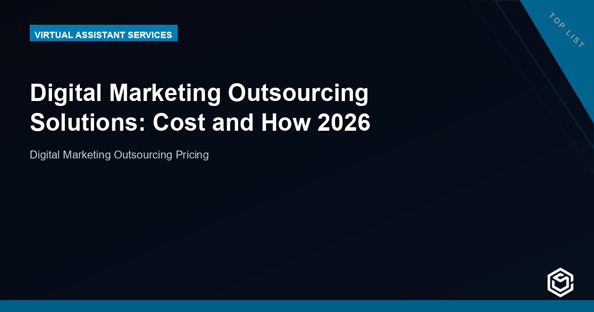 Digital Marketing Outsourcing Solutions: Cost and How 2026