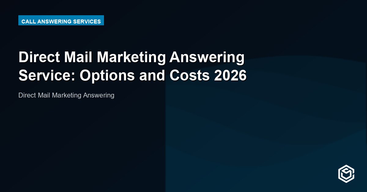 Direct Mail Marketing Answering Service: Options and Costs 2026