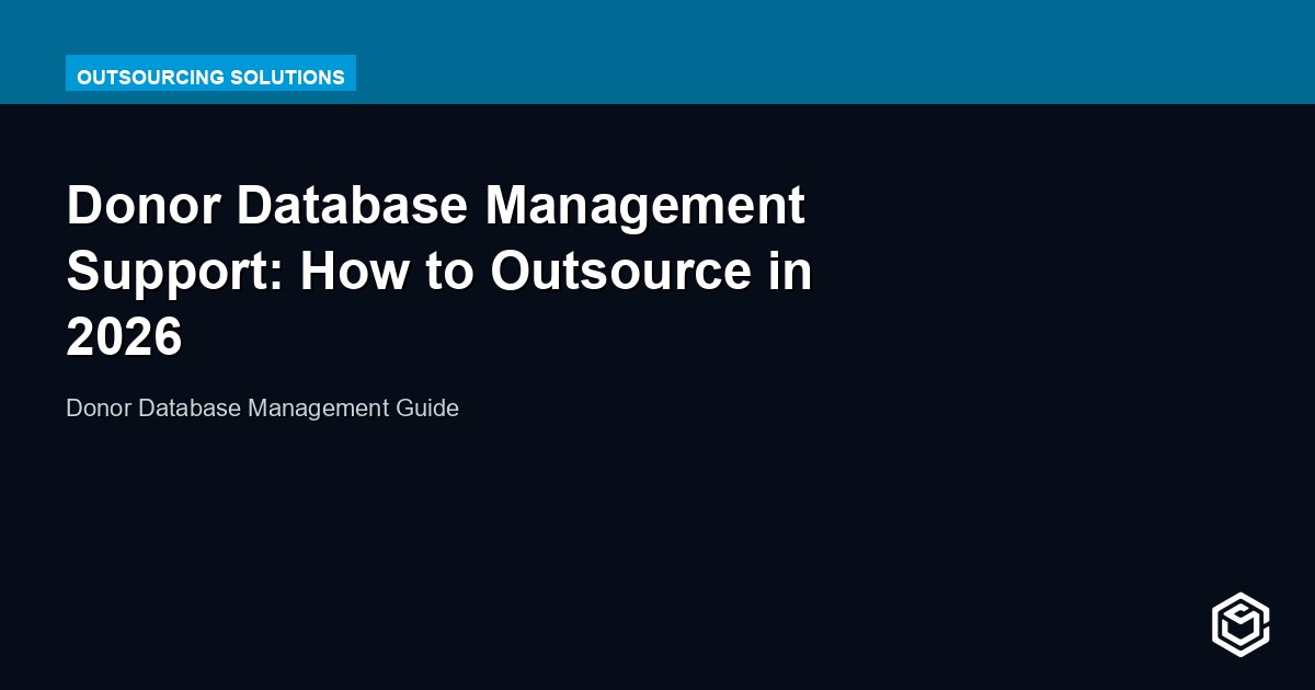 Donor Database Management Support: How to Outsource in 2026