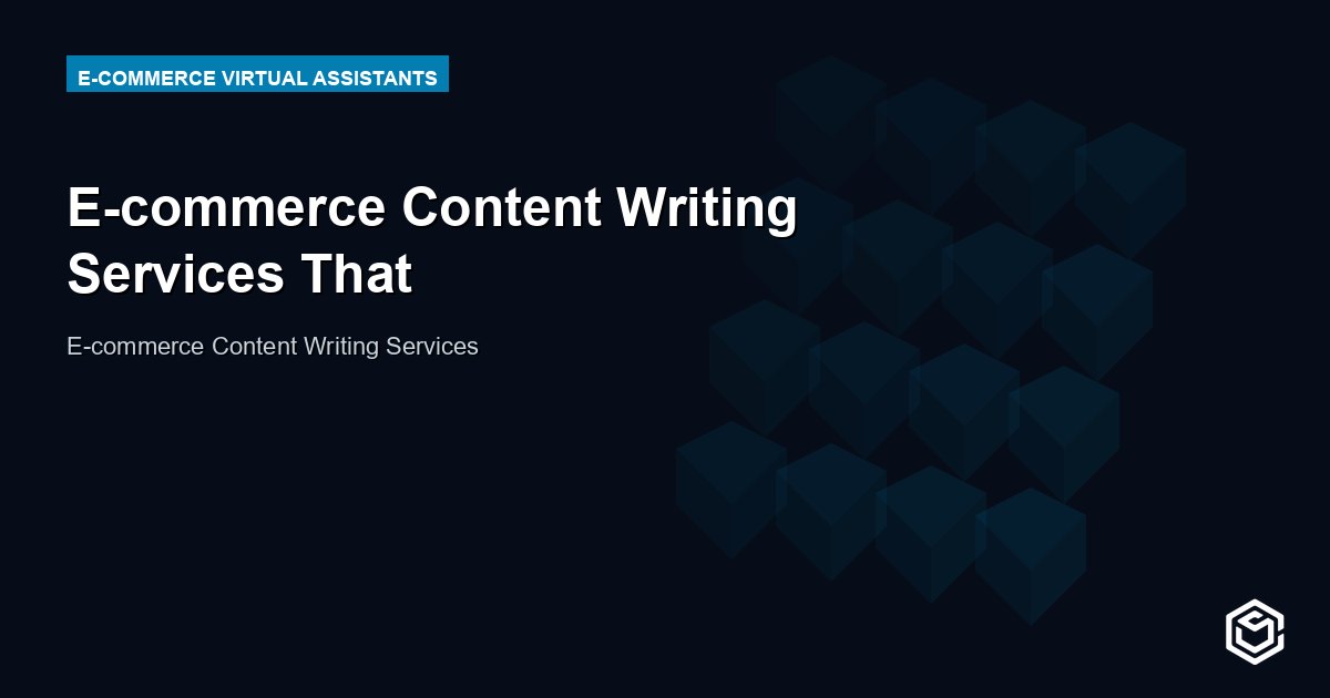 E-commerce Content Writing Services That