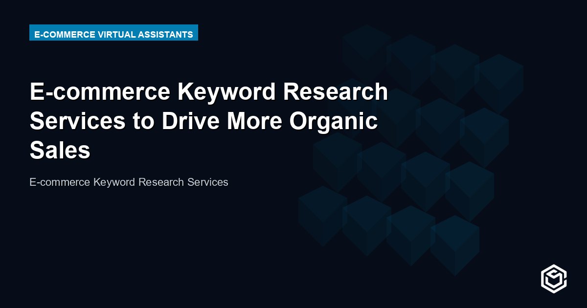E-commerce Keyword Research Services to Drive More Organic Sales