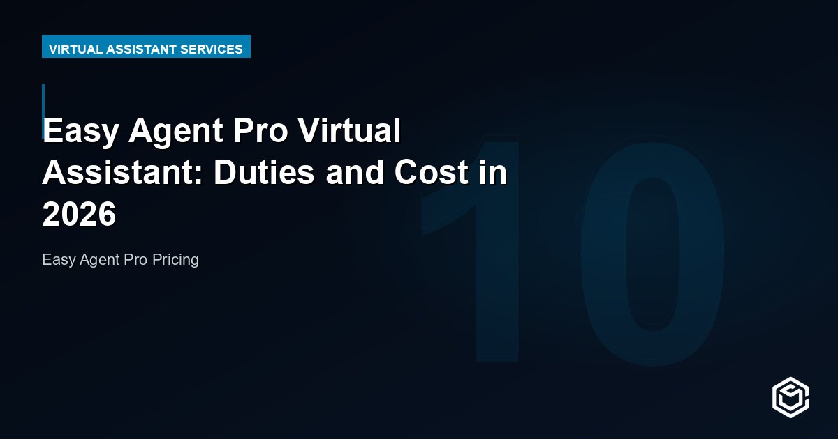 Easy Agent Pro Virtual Assistant: Duties and Cost in 2026